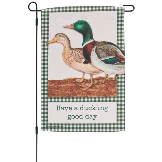 Ducking Good Day Garden Flag