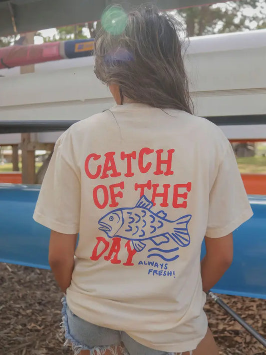 Catch of the Day Tee